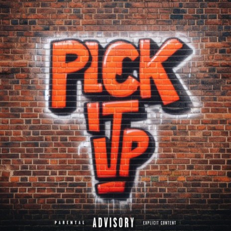 PICK IT UP! | Boomplay Music