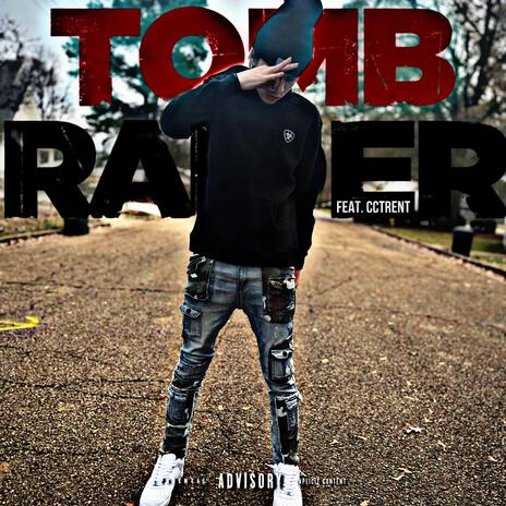 tomb raider ft. cctrent | Boomplay Music