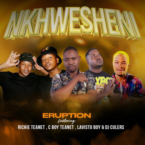 NKWHESHENI (Radio Edit) ft. Richie Teanet, C Boy Teanet, Lavistoboy & Dj Culers | Boomplay Music