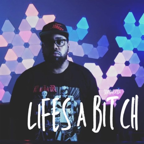 Lifes a Bitch | Boomplay Music
