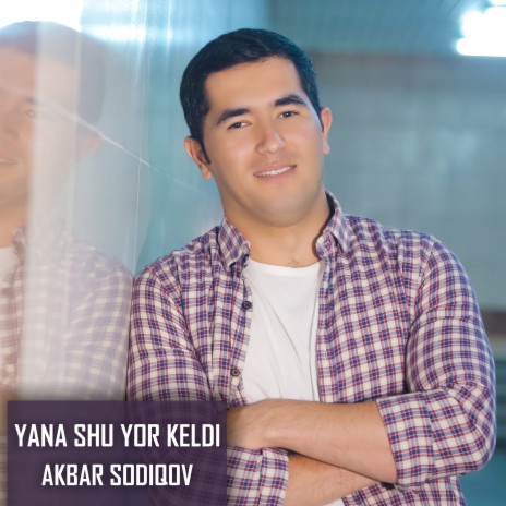 Yana Shu Yor Keldi | Boomplay Music