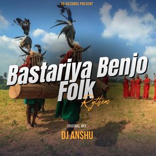 Bastariya Folk X Benjo (Rythem)