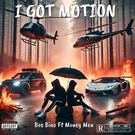 I Got Motion ft. Money Men | Boomplay Music