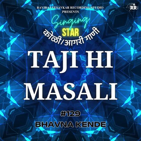 TAJI HI MASALI | Boomplay Music