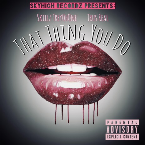That Thing You Do ft. Trus Real | Boomplay Music