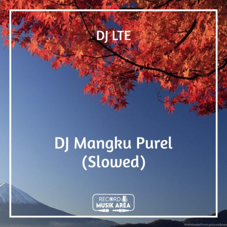 DJ Mangku Purel (Slowed) ft. DJ Kapten Cantik, Adit Sparky, Dj TikTok Viral, TikTok FYP & Tik Tok Remixes | Boomplay Music