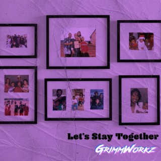 Let's Stay Together