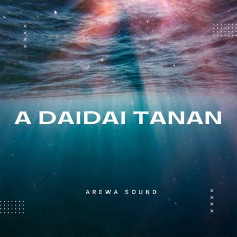 A Daidai Tanan | Boomplay Music