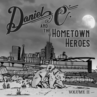 Daniel C. & The Hometown Heroes