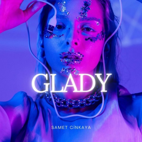 Glady | Boomplay Music