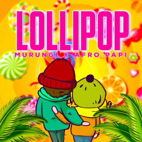 Lollipop ft. Murungi