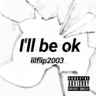 I'll be ok