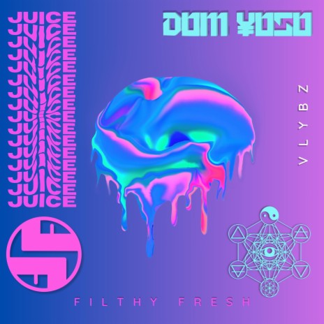 Juice ft. Filthy Fresh & VLYBZ | Boomplay Music