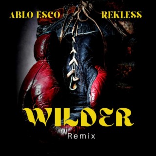 Wilder (Remix)