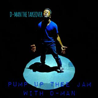 PUMP UP THEE JAM WITH D-MAN (Remastered)