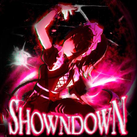 SHOWDOWN ft. Zeroboros | Boomplay Music