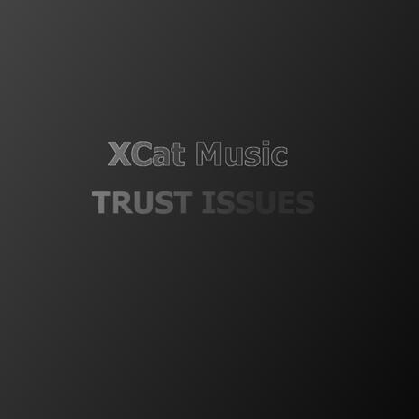 Trust Issues ft. Spiritiger | Boomplay Music