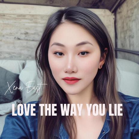 Love The Way You Lie | Boomplay Music