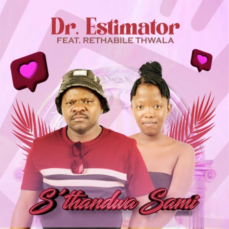 S'thandwa Sami ft. RETHABILE THWALA.