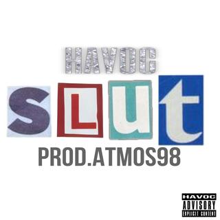 SLUT! (Prod.Atmos98)