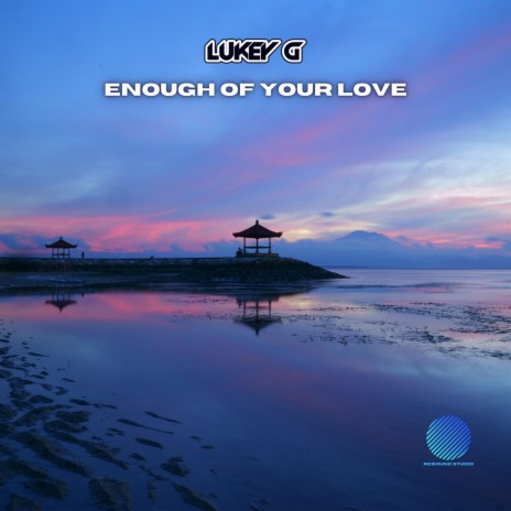 Enough Of Your Love (Radio Edit)