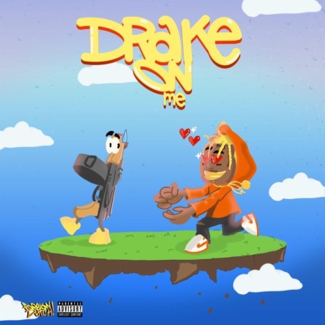 Drake on me