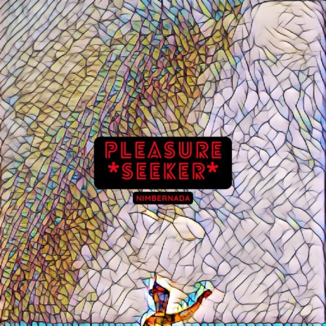 Pleasure Seeker | Boomplay Music