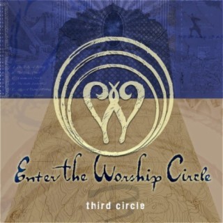 Enter the Worship Circle