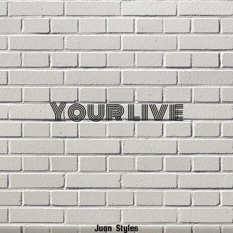 Your Live (Live) | Boomplay Music