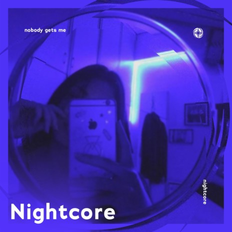 Nobody Gets Me - Nightcore ft. Tazzy