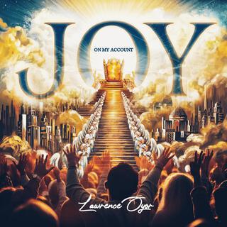 JOY ON MY ACCOUNT lyrics | Boomplay Music