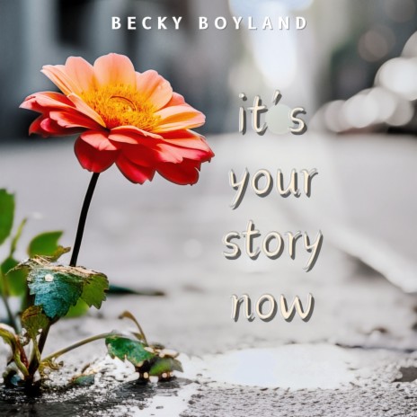 It's Your Story Now | Boomplay Music