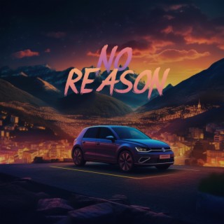 No Reason