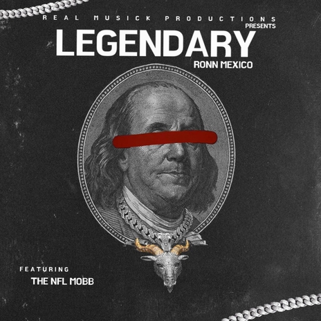 Legendary ft. 1stborndagod, NFL Jakkboi & Hittman825 | Boomplay Music