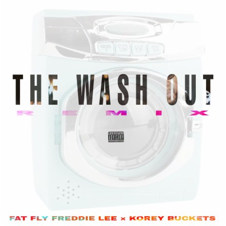 The Wash Out (RMX) ft. Korey Buckets | Boomplay Music