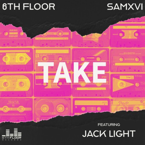 Take ft. SamXVI & Jack Light | Boomplay Music