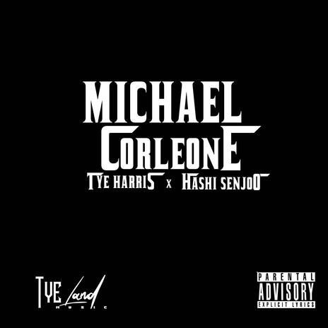 MIchael Corleone ft. Hashi Senjoo | Boomplay Music