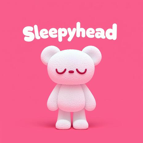 Sleepyhead | Boomplay Music