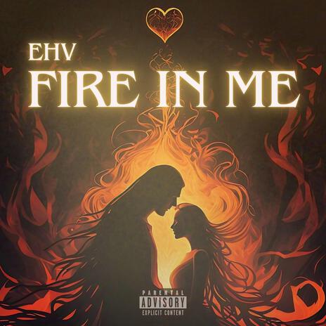 FIRE IN ME | Boomplay Music