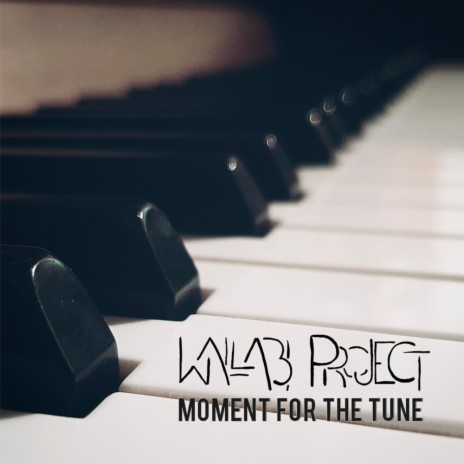 Moment for the Tune | Boomplay Music