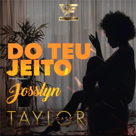 Do Teu Jeito (French Version) ft. Josslyn | Boomplay Music