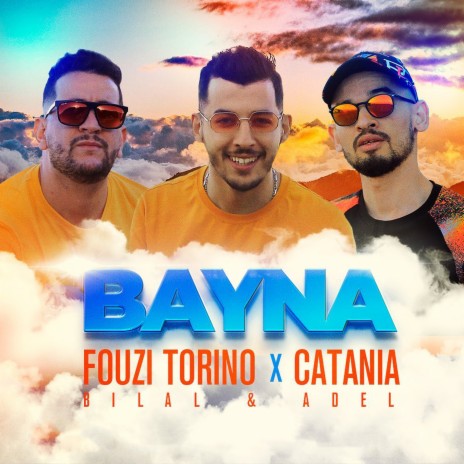 Bayna ft. Bilal Catania & Adel Catania | Boomplay Music