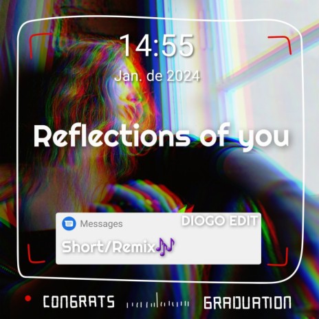 Reflections of you - Short/Remix