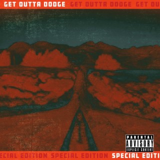 Get Outta Dodge (Special Edition)