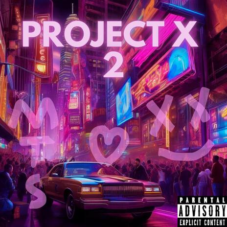 Project X (2) ft. Saint Arkham | Boomplay Music