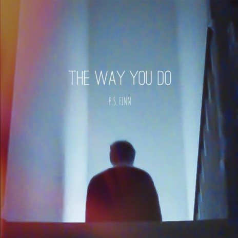 The Way You Do | Boomplay Music