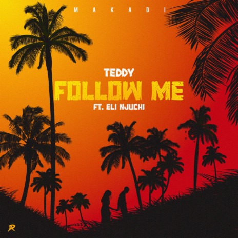 Follow Me ft. Eli Njuchi | Boomplay Music