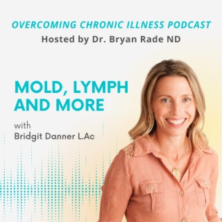 Mold, Lymph and More with Bridgit Danner L.Ac
