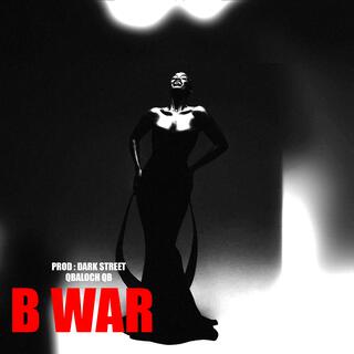 B War