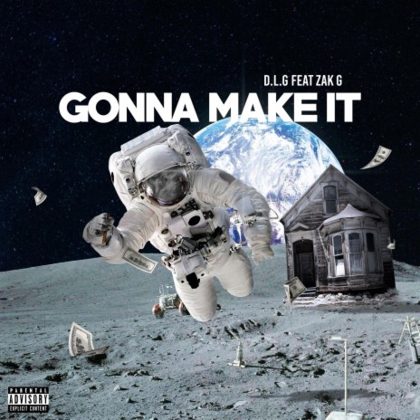 Gonna Make It ft. Zak G | Boomplay Music